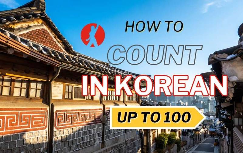 How-to-count-in-Korean-up-to-100 How to count in Korean up to 100